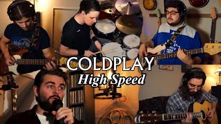 Coldplay - High Speed (Full Band Cover)