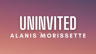 Alanis Morissette - Uninvited (Lyrics)