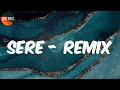 Sere - Remix (Lyrics) - Spinall