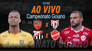 Abecat x Atlético e Anápolis x Vila Nova - AO VIVO - Campeonato Goiano - 12/02/2026