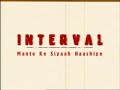 INTERVAL is a film based on Saadat Hasan Manto's short stories