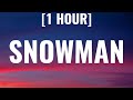 Sia - Snowman [1 HOUR/Lyrics] (Sped Up) 