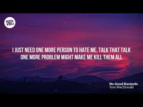 Tom MacDonald  No Good Bastards Lyrics ft Nova Rockafeller  Brandon Hart