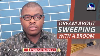 DREAM ABOUT SWEEPING WITH A BROOM - Find Out The Biblical Dream Meaning