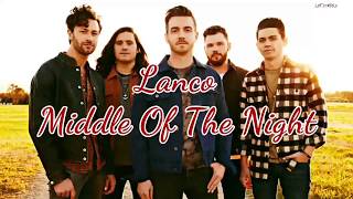 Lanco - Middle Of The Night (Lyrics)