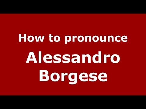 How to pronounce Alessandro Borgese (Italian/Italy)  - PronounceNames.com
