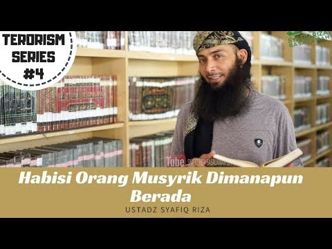 Habisi Orang Musyrik Dimanapun Berada - Ustadz Dr. Syafiq Riza Basalamah, M.A.