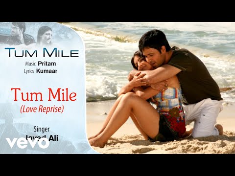 Tum Mile - Love Reprise Audio Song - Emraan Hashmi,Soha Ali Khan|Pritam|Neeraj Shridhar