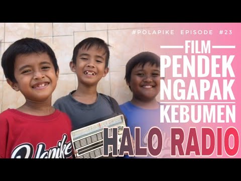 halo-radiopolapikefilm-pendek-ngapak-kebumen