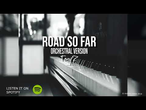 TonyZ - Road So Far (Orchestral Version)