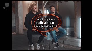 Emil and Julian talk about Geology-Geoscience