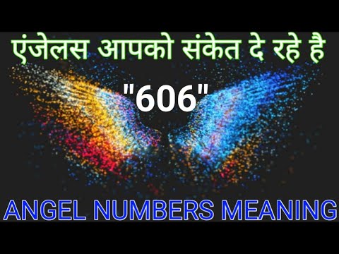 Angel Numbers 606 Meaning | Mysterious Angel Numbers | Decoded Angel Numbers | Angels Kaun Hai? | 24