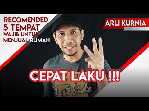 5 Tempat WAJIB Untuk Menjual Rumah | Recomended | Arli Kurnia