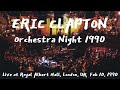 Eric Clapton Orchestra Night At Royal Albert Hall 1990 FM Broadcast