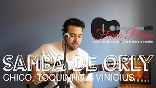 SAMBA DE ORLY - CHICO BUARQUE, TOQUINHO E VINICIUS DE MORAES (VIOLÃO E VOZ COVER BY FLÁVIO PRIMO)