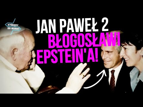 John Paul II blesses Epstein! | Which way to heaven