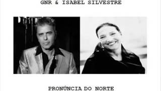GNR \u0026 Isabel Silvestre - Pronúncia Do Norte