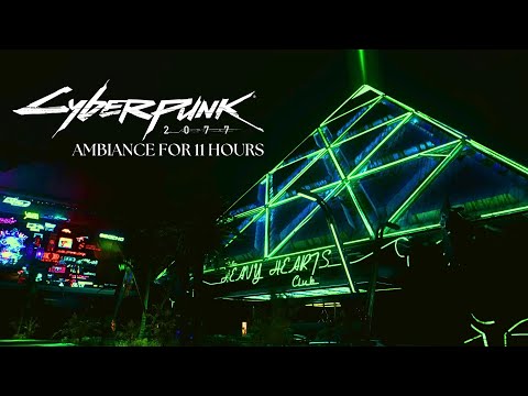 Heavy Hearts Club | Clear Night | 11 Hours Cyberpunk 2077 Ambiance | Sleep/Study/Relax