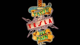 Tesla - Taste My Pain (new studio single 2013)
