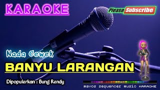 Download lagu BANYU LARANGAN (Nada Cewek/Wanita) -Bung Rendy- KARAOKE mp3