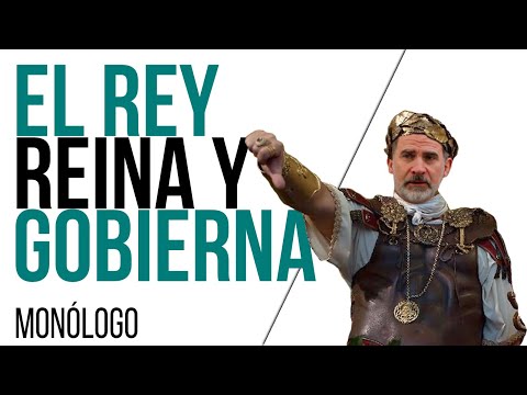 #EnLaFrontera516 - Monólogo - El rey reina y gobierna