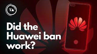 1 year later - Did the Huawei ban work?