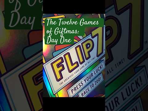 The Twelve Games of Giftmas: Flip 7