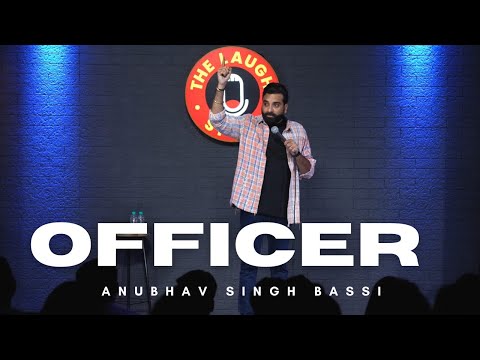 Officer - New Stand-up comedy by Anubhav Singh Bassi