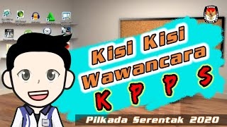Download lagu Tes Wawancara KPPS || kisi kisi persiapan wawancara || Pilkada 2020 mp3