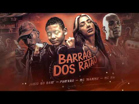 MC PYETRÃO MC GW MC THAMMY - BARRACO DOS RATÃO (BREGÃ FUNK)2024 CPB OFICIAL