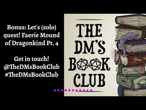 Bonus: Let's (solo) quest! Faerie Mound of Dragonkind Pt. 4