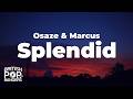 Osaze Marcus Splendid Lyrics