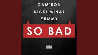 So Bad (feat. Nicki Minaj, Yummy)
