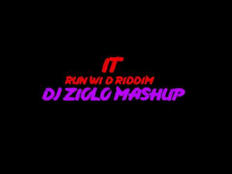 IT - Run Wi D Riddim (DJ ZIOŁO MASHUP)
