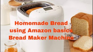 Homemade Bread | Easy Recipe | Amazon Basics Bread Maker Machine