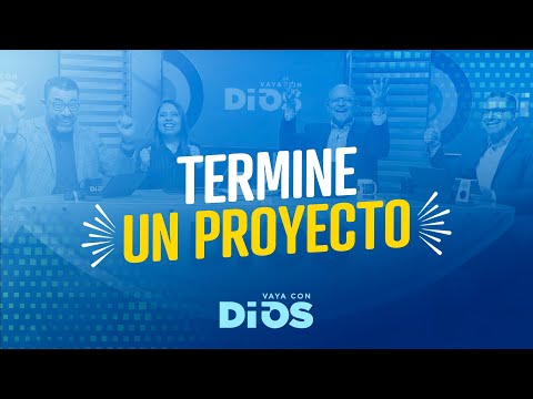 VayaconDiosEp. 924 - Termine un proyecto
