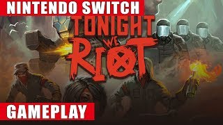 Tonight We Riot Nintendo Switch Gameplay