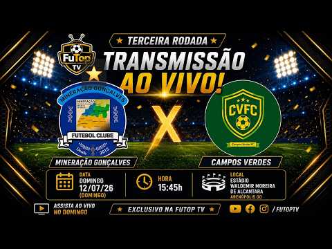 🔴 AO VIVO | Mineração Gonçalves x Campos Verdes | 3ª Rodada | Campeonato Municipal  2026