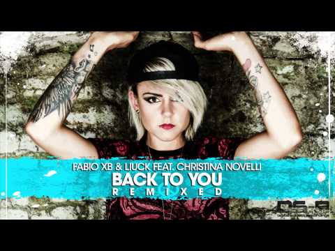 Fabio XB & Liuck ft. Christina Novelli - Back To You (Fabio XB & Yves De Lacroix Remix) [OUT NOW]