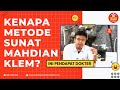 KENAPA METODE SUNAT MAHDIAN KLEM INI JAWABAN PARA DOKTER