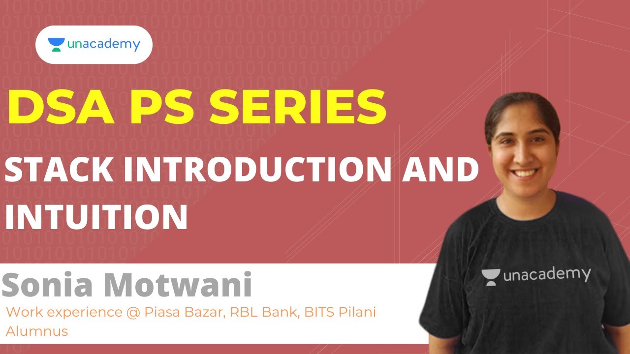 Stack introduction and Intuition in 30 mins | DSA Problem Solving Series | Sonia Motwani