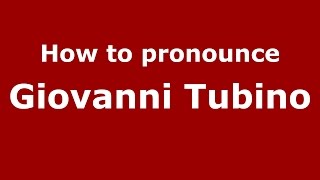 How to pronounce Giovanni Tubino