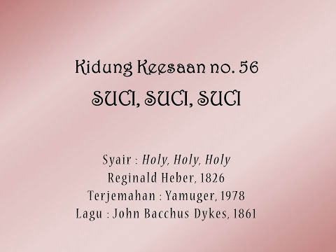 Suci, Suci, Suci (bait 1&2, KK 56)