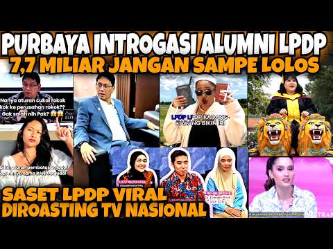 7,7 M JANGAN SAMPE LOLOS🤣‼️MBA LPDP DIROASTING TV NASIONAL‼️PURBAYA INTROGASI ALUMNI LPDP‼️