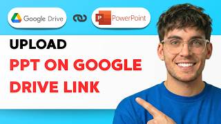 How to Upload PPT on Google Drive Link [2026 Full Guide]
