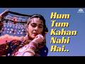 Hum Tum Kahan Nahi Hai Dharam Sankat Bollywood Romantic Song Amrita Singh Sadhana Sargam