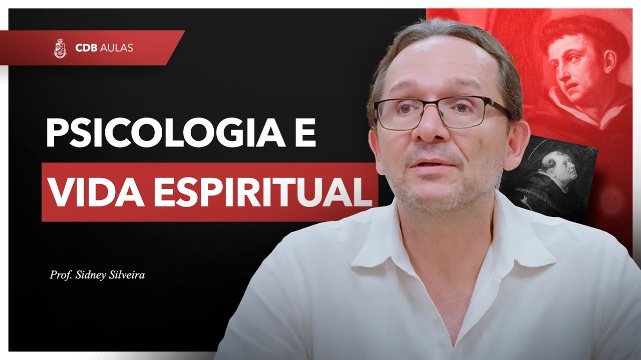 Psicologia e Vida Espiritual - Prof. Sidney Silveira