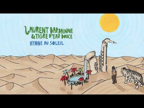 Laurent Bardainne & Tigre d'Eau Douce - Oh Yeah (Official Audio)