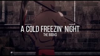 The Books - A Cold Freezin' Night (Sub. Español) - AMV