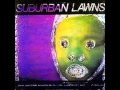 Suburban Lawns - Anything 